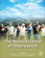 The Neuroscience of Depression: Features, Diagnosis, and Treatment - ISBN 9780128179338