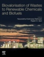 Biovalorisation of Wastes to Renewable Chemicals and Biofuels - ISBN 9780128179512