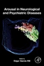 Arousal in Neurological and Psychiatric Diseases - ISBN 9780128179925