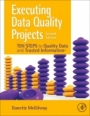 Executing Data Quality Projects: Ten Steps to Quality Data and Trusted Information (TM) - ISBN 9780128180150