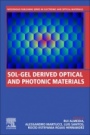 Sol-Gel Derived Optical and Photonic Materials - ISBN 9780128180198