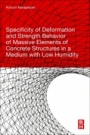 Specificity of Deformation and Strength Behavior of Massive Elements of Concrete Structures in a Medium with Low Humidity - ISBN 9780128180273