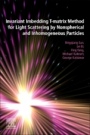 Invariant Imbedding T-matrix Method for Light Scattering by Nonspherical and Inhomogeneous Particles - ISBN 9780128180907