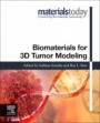 Biomaterials for 3D Tumor Modeling - ISBN 9780128181287