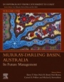 Murray-Darling Basin, Australia: Its Future Management - ISBN 9780128181522