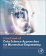 Handbook of Data Science Approaches for Biomedical Engineering - ISBN 9780128183182