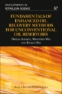 Fundamentals of Enhanced Oil Recovery Methods for Unconventional Oil Reservoirs - ISBN 9780128183434