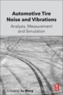 Automotive Tire Noise and Vibrations: Analysis, Measurement and Simulation - ISBN 9780128184097