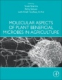 Molecular Aspects of Plant Beneficial Microbes in Agriculture - ISBN 9780128184691