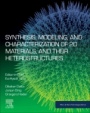 Synthesis, Modelling and Characterization of 2D Materials and their Heterostructures - ISBN 9780128184752