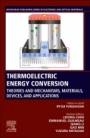 Thermoelectric Energy Conversion: Theories and Mechanisms, Materials, Devices, and Applications - ISBN 9780128185353