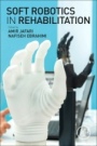 Soft Robotics in Rehabilitation - ISBN 9780128185384