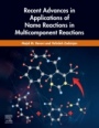 Recent Advances in Applications of Name Reactions in Multicomponent Reactions - ISBN 9780128185841