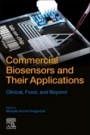 Commercial Biosensors and Their Applications: Clinical, Food, and Beyond - ISBN 9780128185926