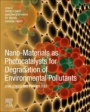 Nano-Materials as Photocatalysts for Degradation of Environmental Pollutants: Challenges and Possibilities - ISBN 9780128185988