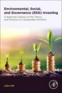 Environmental, Social, and Governance (ESG) Investing: A Balanced Analysis of the Theory and Practice of a Sustainable Portfolio - ISBN 9780128186923