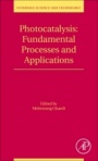 Photocatalysis: Fundamental Processes and Applications - ISBN 9780128188064