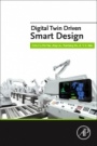 Digital Twin Driven Smart Design - ISBN 9780128189184