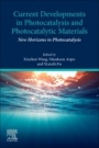 Current Developments in Photocatalysis and Photocatalytic Materials: New Horizons in Photocatalysis - ISBN 9780128190005