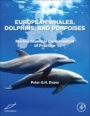 European Whales, Dolphins, and Porpoises: Marine Mammal Conservation in Practice - ISBN 9780128190531