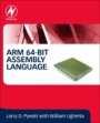 ARM 64-Bit Assembly Language - ISBN 9780128192214
