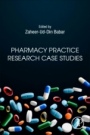 Pharmacy Practice Research Case Studies - ISBN 9780128193785