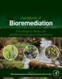 Handbook of Bioremediation: Physiological, Molecular and Biotechnological Interventions - ISBN 9780128193822