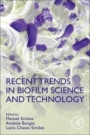 Recent Trends in Biofilm Science and Technology - ISBN 9780128194973