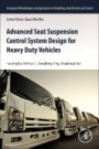 Advanced Seat Suspension Control System Design for Heavy Duty Vehicles - ISBN 9780128196014