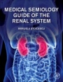 Medical Semiology Guide of the Renal System - ISBN 9780128196397