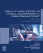 Green Sustainable Process for Chemical and Environmental Engineering and Science: Solid State Synthetic Methods - ISBN 9780128197202