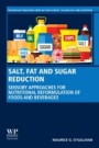 Salt, Fat and Sugar Reduction: Sensory Approaches for Nutritional Reformulation of Foods and Beverages - ISBN 9780128197417