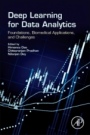 Deep Learning for Data Analytics: Foundations, Biomedical Applications, and Challenges - ISBN 9780128197646