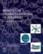 Molecular Characterization of Polymers: A Fundamental Guide - ISBN 9780128197684