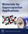 Materials for Supercapacitor Applications - ISBN 9780128198582
