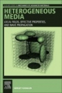 Heterogeneous Media: Local Fields, Effective Properties, and Wave Propagation - ISBN 9780128198803