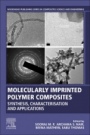 Molecularly Imprinted Polymer Composites: Synthesis, Characterisation and Applications - ISBN 9780128199527