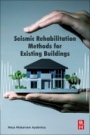 Seismic Rehabilitation Methods for Existing Buildings - ISBN 9780128199596