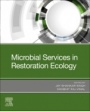 Microbial Services in Restoration Ecology - ISBN 9780128199787