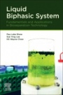 Liquid Biphasic System: Fundamentals and Applications in Bioseparation Technology - ISBN 9780128199862
