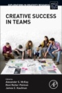 Creative Success in Teams - ISBN 9780128199930