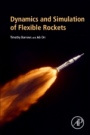 Dynamics and Simulation of Flexible Rockets - ISBN 9780128199947