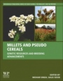 Millets and Pseudo Cereals: Genetic Resources and Breeding Advancements - ISBN 9780128200896