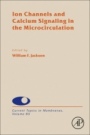 Ion Channels and Calcium Signaling in the Microcirculation - ISBN 9780128200902
