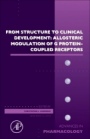 From Structure to Clinical Development: Allosteric Modulation of G Protein-Coupled Receptors - ISBN 9780128201879