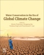 Water Conservation in the Era of Global Climate Change - ISBN 9780128202005