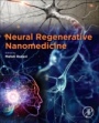 Neural Regenerative Nanomedicine - ISBN 9780128202234