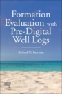 Formation Evaluation with Pre-Digital Well Logs - ISBN 9780128202326