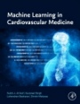 Machine Learning in Cardiovascular Medicine - ISBN 9780128202739