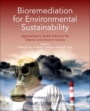 Bioremediation for Environmental Sustainability: Approaches to Tackle Pollution for Cleaner and Greener Society - ISBN 9780128203187